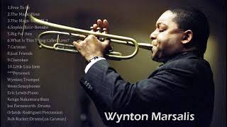 Wynton Marsalis Best Songs - Wynton Marsalis Greatest Hits - Wynton Marsalis Full Album