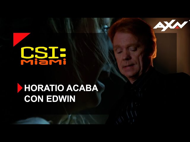 CSI Miami 10x11: Horatio acaba con EDWIN | AXN Latinoamérica