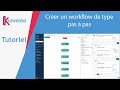 Crer un workflow pour expliquer une procdure tape par tape