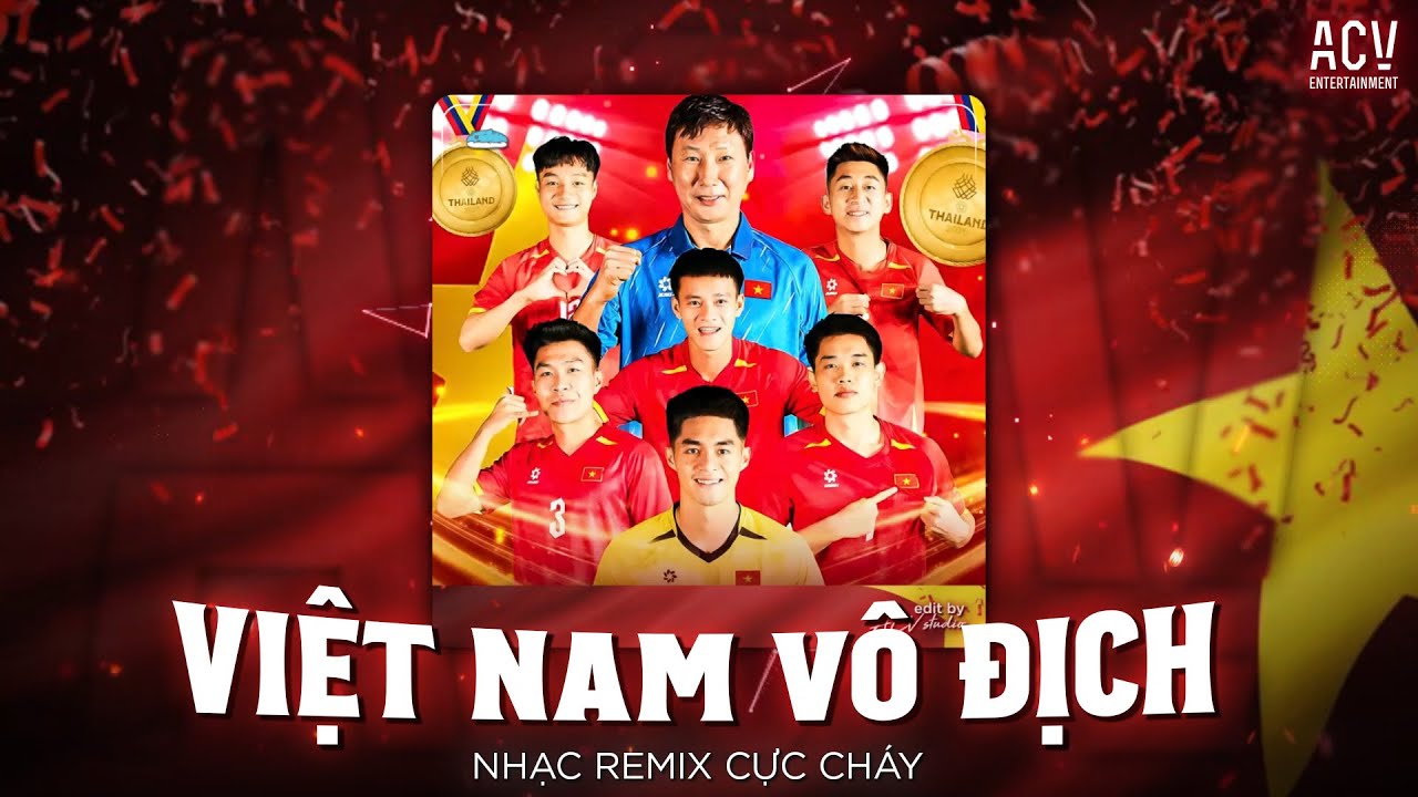 Playlist Chúc Mừng U22 Việt Nam Vô Địch SEA Game 33 ♫ List Nhạc Đi Bão 👍 2025 ♫