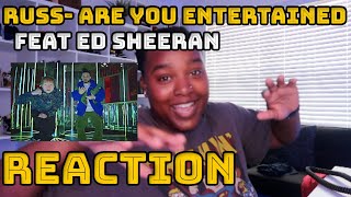 Russ - Are You Entertained (Feat. Ed Sheeran) (REACTION!!!)