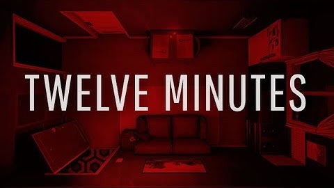 Stuck in a time loop!? (Twelve Minutes Pt. 1)