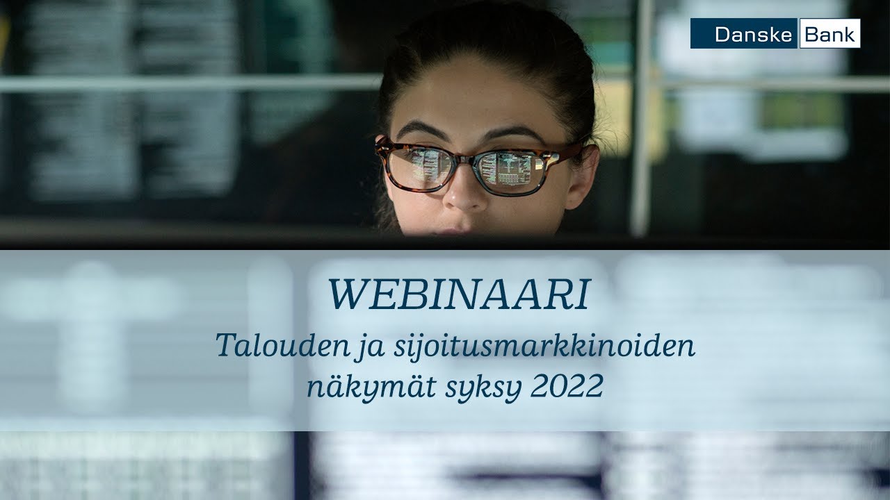 Talouden ja sijoitusmarkkinoiden näkymät syksy 2022