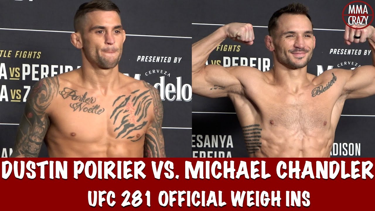 UFC 281 Official Weigh Ins Dustin Poirier and Michael Chandler