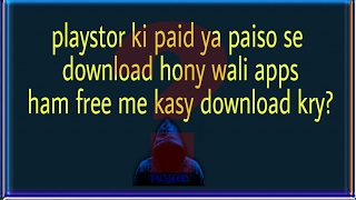 How to install playstor paid apps and games free Hindi/Urdu