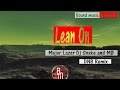 Major Lazer ft DJ Snake and MØ - Lean On (dnb remix by Zazu)