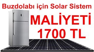 Buzdolabı İçin (Solar Panel) Güneş Paneli Fiyatı 1700 TL 2019