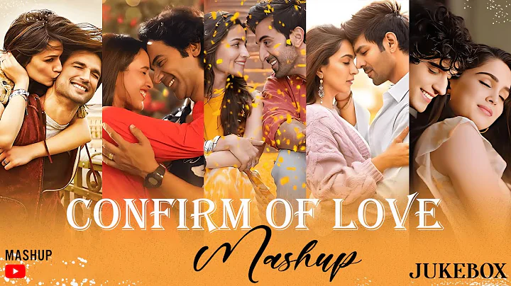 Confirm Of Love Mashup || Latest Bollywood Songs Jukebox 2025  || Romantic Love Songs