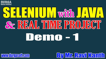 SELENIUM with JAVA tutorials || Demo - 1 || by Mr. Ravi Kanth On 16-03-2021 @5PM