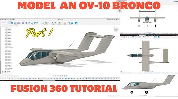 How to model an OV-10 Bronco Airplane in Fusion 360.  Tutorial Beginner To Advance.