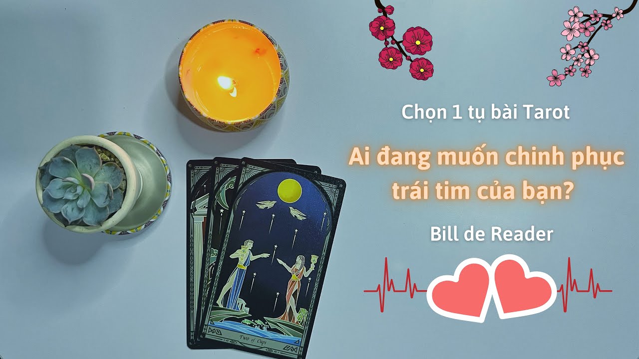 Ai đang THÍCH THẦM và muốn chinh phục trái tim của bạn? - Chọn 1 tụ bài Tarot tình yêu