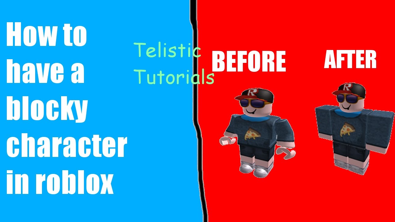 How To Have A Blocky Body In Roblox Telistic Tutorials Youtube