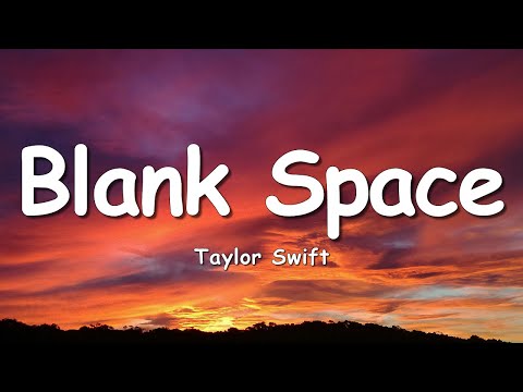 Taylor Swift - Blank Space (Lyrics)