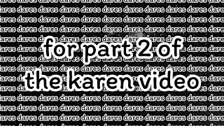 (closed) dares for part 2 of le Karen video 😌☕️