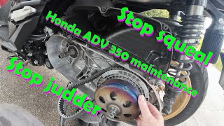 Episode 26 - Honda ADV 350 maintenance (also Honda PCX etc). Stop clutch judder, noise & vibration