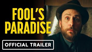 Fools Paradise - Official Trailer 2023 Charlie Day, Ken Jeong, Jason Sudeikis