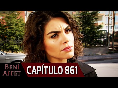 Perdóname (Beni Affet) - Capítulo 861