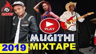 DJ CHUI MUGITHI MIXTAPE