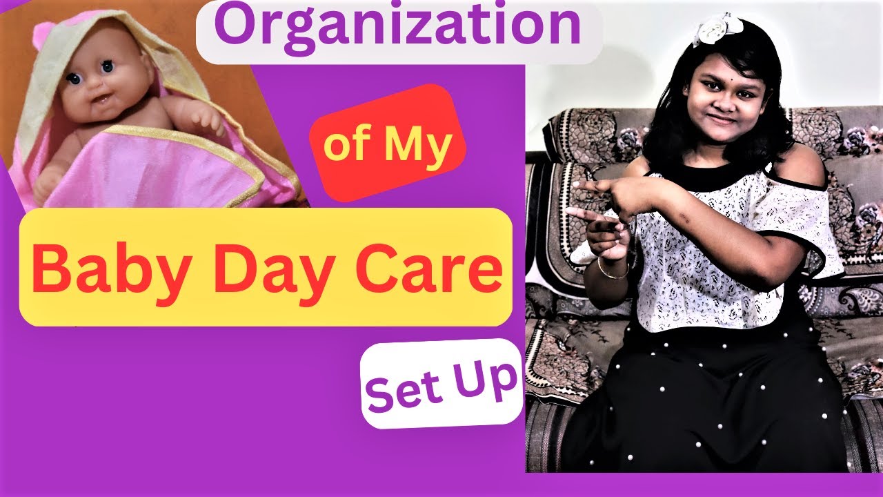 Organization of my Baby Day Care Centre  #natkhatisuhani,