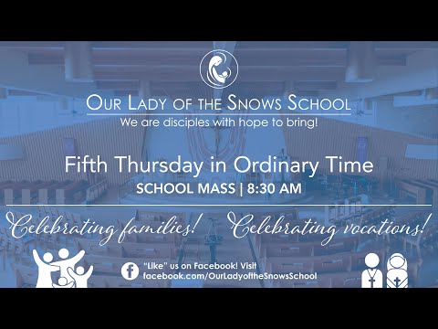 Our Lady of the Snows School Mass | Fifth Thursday in Ordinary Time