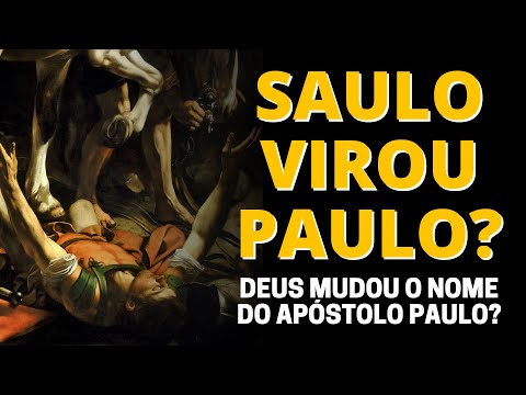 Vídeo: Quando Saulo se tornou Paulo?