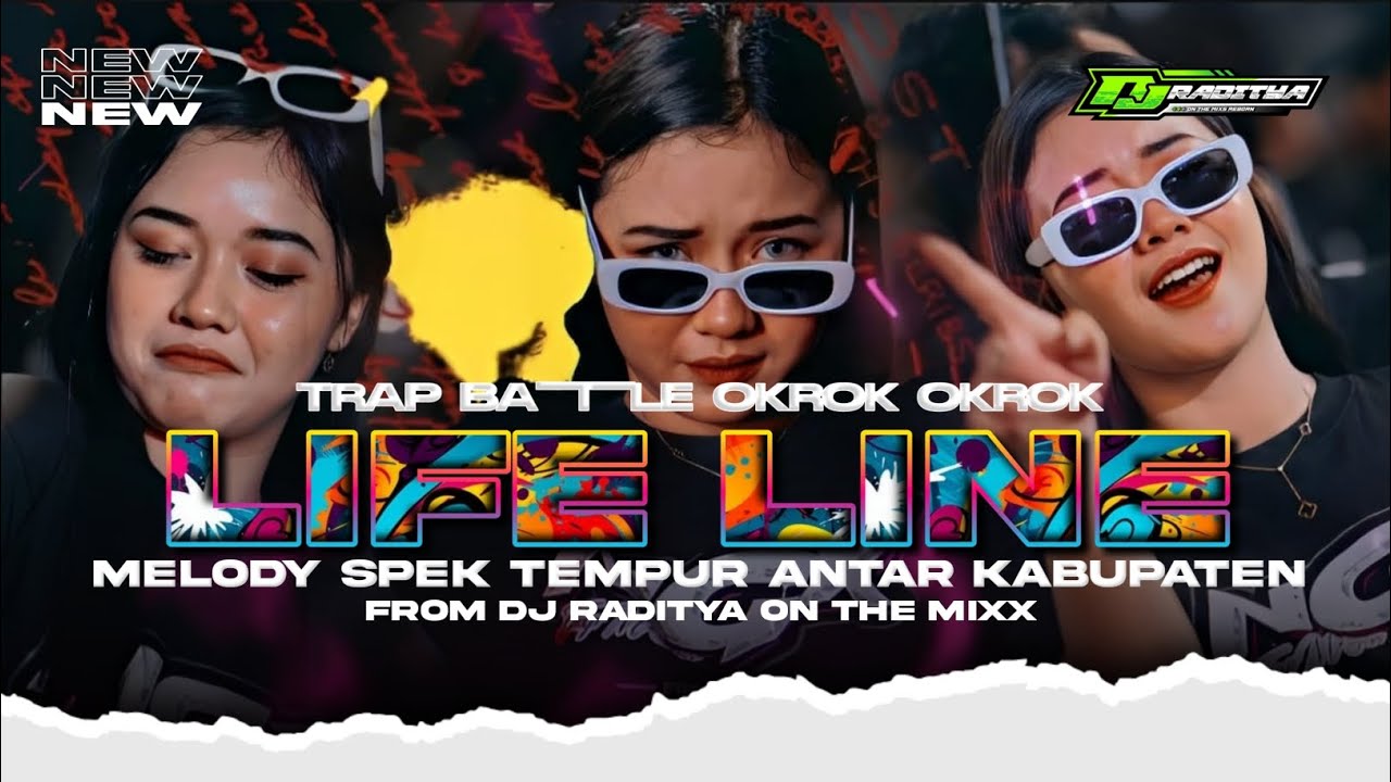 DJ TRAP BATTLE LIFE LINE  MIDLE TEMPUR OKROK OKROK 