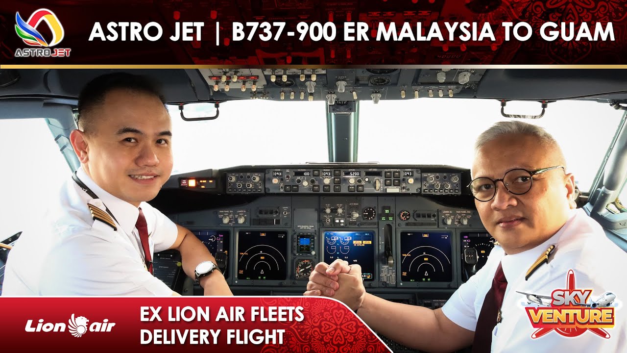 Astro Jet Boeing 737-900ER Malaysia - Guam | Lion Air Delivery - YouTube