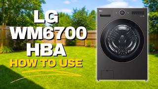 LG WM6700HBA: How to Use LG WM6700HBA: How to Use