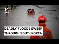 At least 31 Killed as Floods Wreak Havoc in South Korea | Firstpost Earth