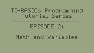 Programming Tutorial Series EPISODE 2: Math and Variables