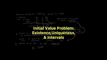 Initial Value Problems: Existence, Uniqueness, & Intervals of Solutions