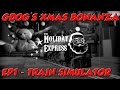 Train Simulator Holiday Express DLC Christmas Bonaza pt1