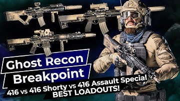 416 vs 416 Shorty vs 416 Assault Special Best Loadouts - Ghost Recon Breakpoint