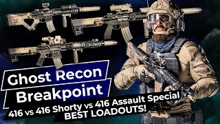 416 vs 416 Shorty vs 416 Assault Special Best Loadouts - Ghost Recon Breakpoint