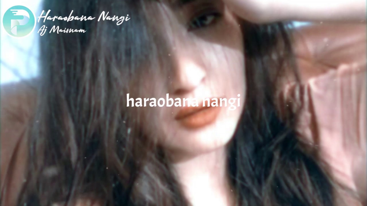 Haraobana Nang Gi   Aj Maisnam  Lyrics Video 