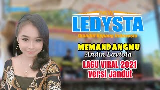 NEW LEDYSTA - MEMANDANGMU - ANDIN LAVIOLA Versi Jandut uwencoo...