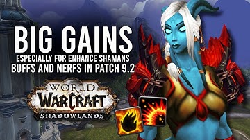Massive Shaman Gains! More Class Buffs And Nerfs In A Recent 9.2 Update! - WoW: Shadowlands 9.1.5