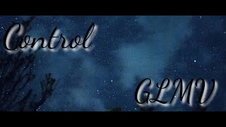 Control // GLMV // Gacha Life