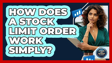 How Does A Stock Limit Order Work Simply? - Stock and Options Playbook