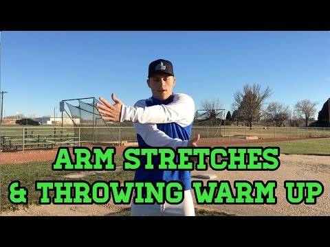 Baseball Arm Stretches and Throwing Warm Up