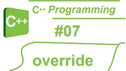 Lập trình hướng đối tượng với C++ #07 : Override