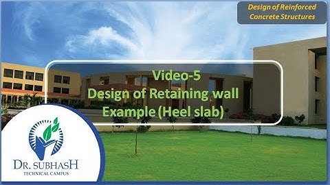VIDEO 5 DESIGN OF RETAINING WALL HEEL SLAB