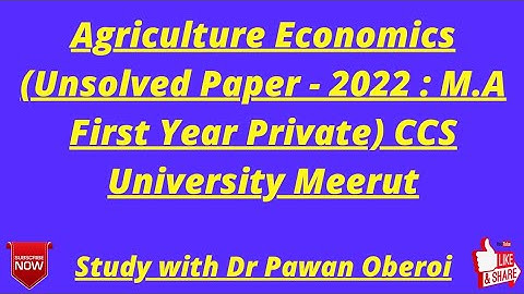 Agriculture Economics (Unsolved Paper - 2022 : M.A First Year Private) CCS University Meerut