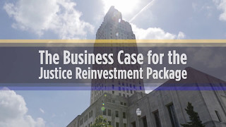 The Business Case for the Justice Reinvestment Package