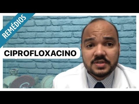 Ciprofloxacina:  Para que serve e efeitos colaterais