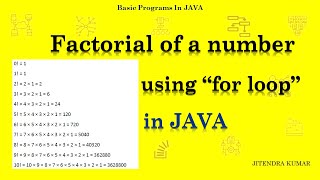 Factorial of a number using for loop in JAVA || Factorial of a number