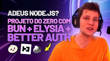 Criando um projeto com Bun, Elysia e Better Auth do ZERO!