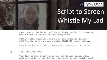 Script to Screen | Whistle My Lad  | Page Break Productions