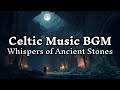 【1時間】千年の眠りにつく古の調べ：物語の世界に没入するケルト音楽