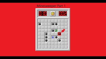 Playing minesweeper part 1[OLD VIDEO]